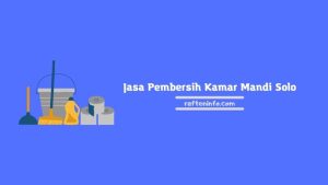 Rekomendasi Jasa Pembersih Kamar Mandi Solo