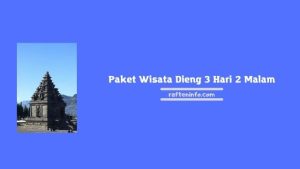 paket wisata dieng 3 hari 2 malam