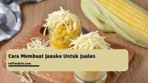 cara membuat jasuke untuk jualan